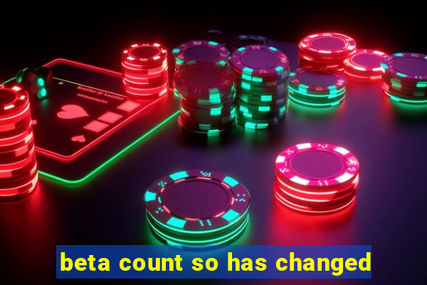 beta count so has changed